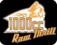 1000cc Raw Thrill